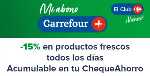 Ahorra 15% en productos frescos todos los días con El Club Carrefour