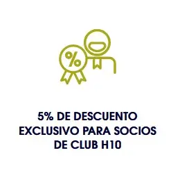 5% EXTRA en tus reservaciones formando parte del Club H10: Lista de ventajas